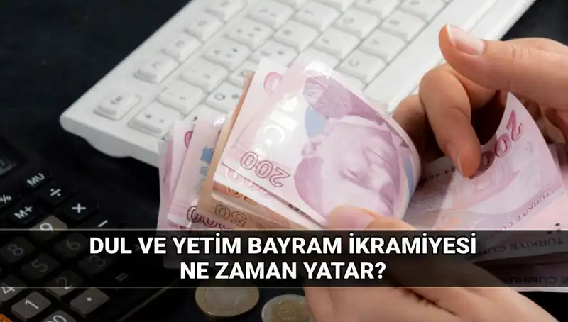 Kurban Bayramı'nda Dul ve Yetim Maaşı İkramiyesi Ne Kadar Olacak?