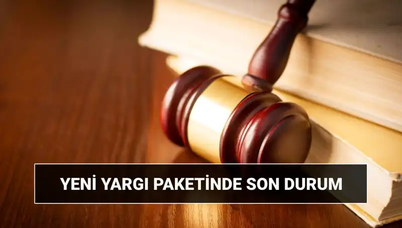 2025 Yılı İçin Yargıda Devrim: Yeni Yargı Paketi Neleri Kapsıyor?