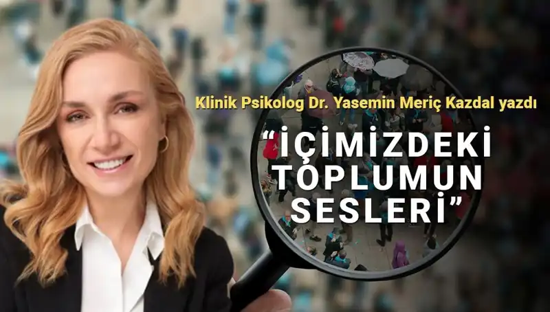 İçimizdeki Toplumun Sesleri: Onayın Peşindeki İnsani Arayış