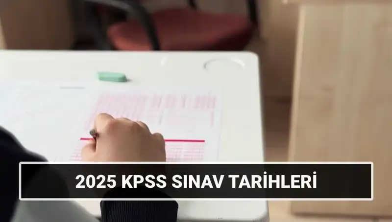KPSS 2025: Genel Kültür ve Yetenek Sınavları Hakkında Bilmeniz Gerekenler