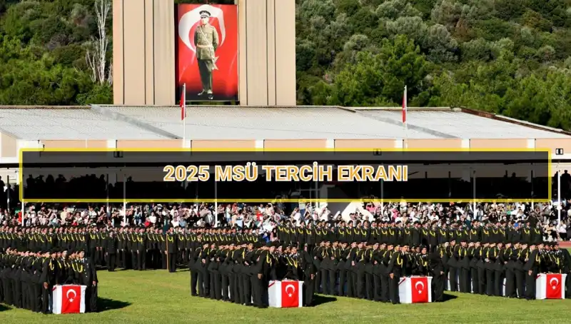 2025 MSÜ Tercih Sürecinde Son Günler: Fırsatları Kaçırmayın!