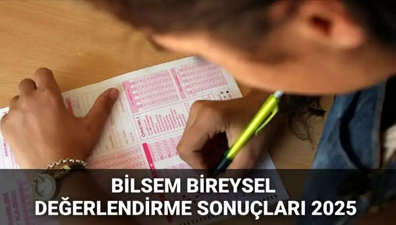 2025 BİLSEM Bireysel Değerlendirme Sonuçları Açıklandı: Sorgulama ve Kayıt Süreci