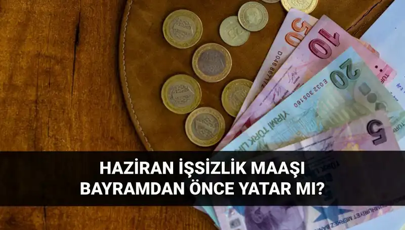 Bayram Öncesi İşsizlik Aylığı Yatacak mı? 2025’te ne Olacak?