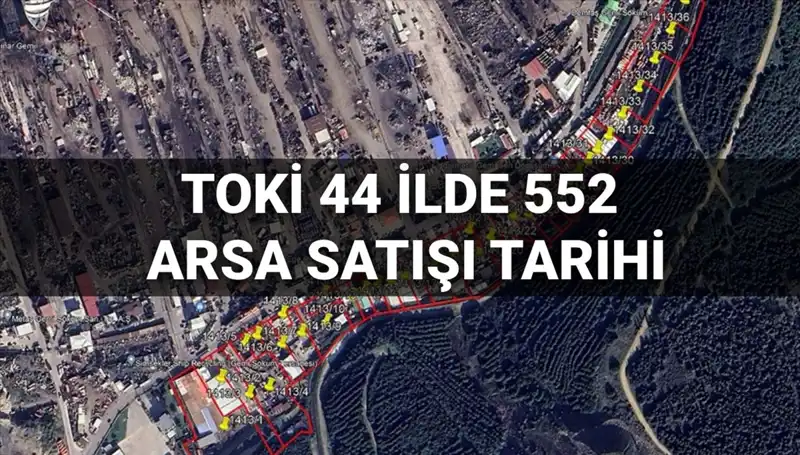 2025’te TOKİ 44 İlde 552 Arsa Satıyor! İşte Ayrıntılar