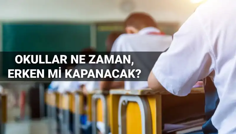 2024-2025 Eğitim Öğretim Yılı Okul Kapanış Tarihleri Açıklandı