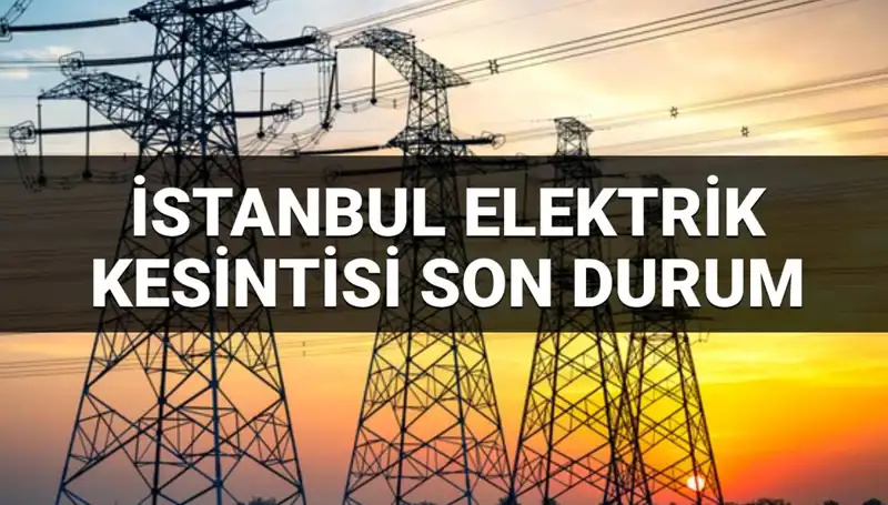 İstanbul’da 21 İlçede Elektrik Kesintisi! Hangi Bölgelere Etkiledi?