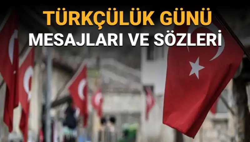 3 Mayıs Türkçülük Günü: Anlamı, Tarihi ve Mesajlar